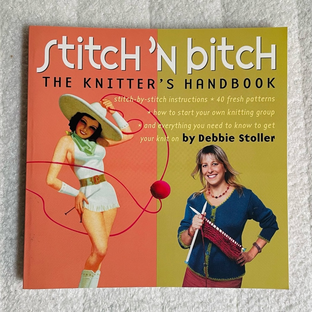 Stitch 'n B*tch The Knitter's Handbook
